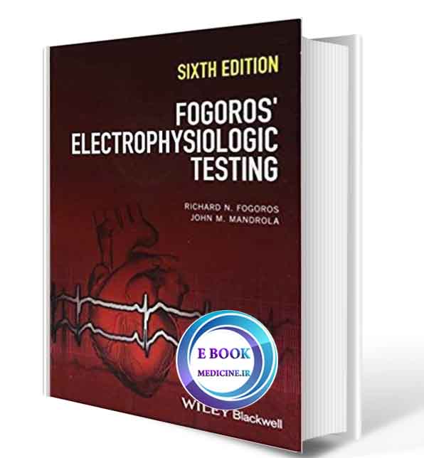 دانلود کتاب Fogoros' Electrophysiologic Testing2018(ORIGINAL PDF)